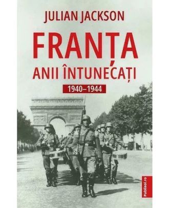 Franta. Anii intunecati 1940-1944