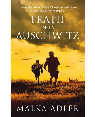 Fratii de la Auschwitz