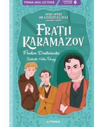 Fratii Karamazov. Mari opere din literatura rusa povestite copiilor (Nivelul 6)