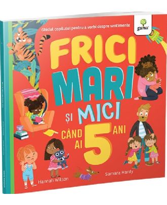 Frici mari si mici cand ai 5 ani