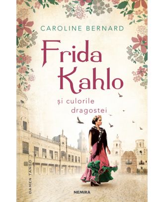 Frida Kahlo şi culorile dragostei