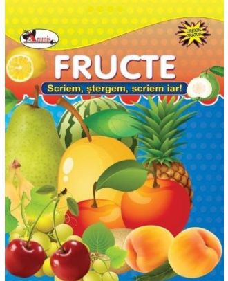 Fructe. Scriem, stergem, scriem iar!