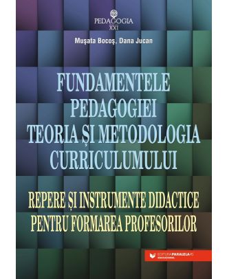 Fundamentele pedagogiei. Teoria şi metodologia curriculumului