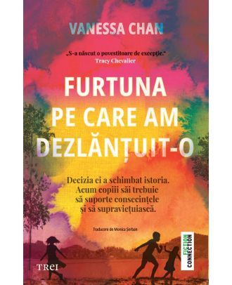 Furtuna pe care am dezlănțuit-o