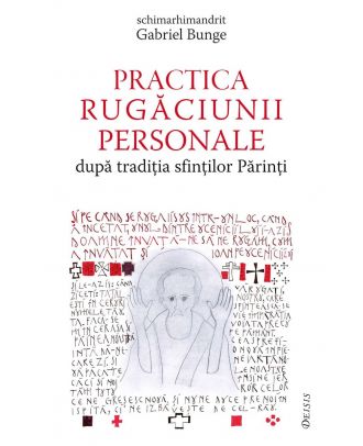 Practica rugăciunii personale după tradiția sfinților Părinți