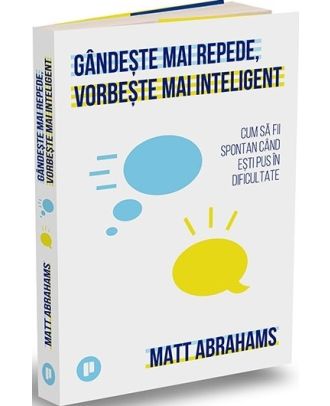 Gandeste mai repede, vorbeste mai inteligent