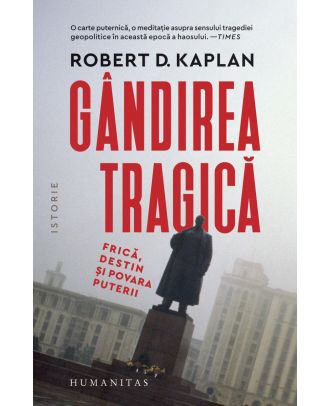Gândirea tragică. Frică, destin și povara puterii