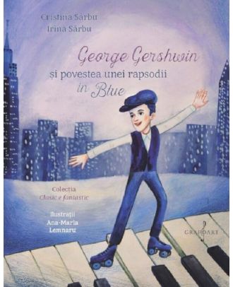 George Gershwin si povestea unei rapsodii in Blue