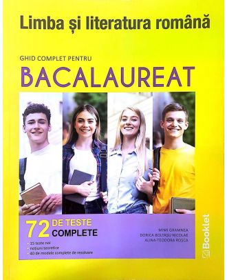 Limba si literatura romana. Ghid complet pentru Bacalaureat