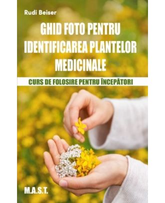 Ghid foto pentru identificarea plantelor medicinale