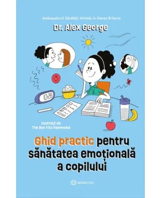 Ghid practic pentru sanatatea emotionala a copilului