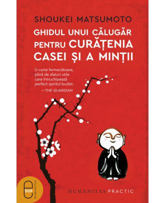 Ghidul unui călugăr pentru curățenia casei și a minții (ebook)