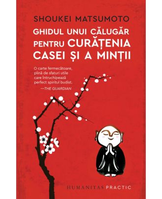 Ghidul unui călugăr pentru curățenia casei și a minții