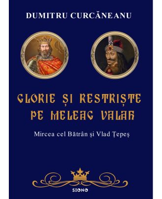Glorie și restriște pe meleag valah