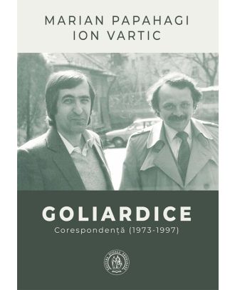 Goliardice. Corespondenta (1973-1997)
