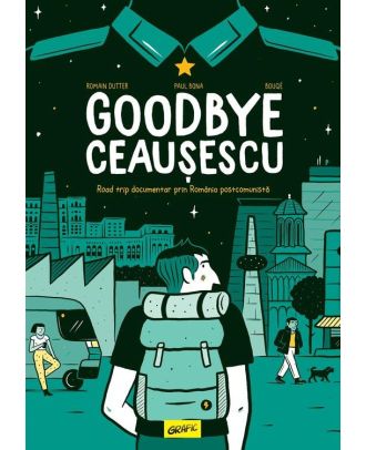 Goodbye Ceausescu