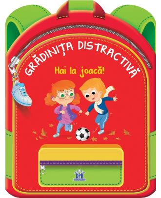 Gradinita distractiva. Hai la joaca!