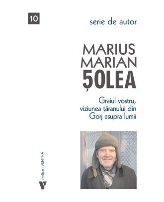 Graiul vostru, viziunea țăranului din Gorj asupra lumii