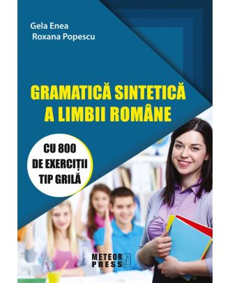 Gramatica sintetica a limbii romane cu 800 de exercitii tip grila