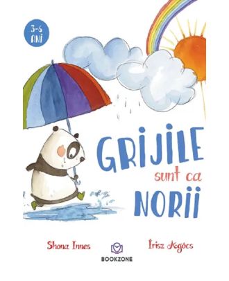 Grijile sunt ca norii