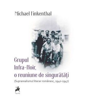 Grupul Infra-Noir, o reuniune de singurătăți