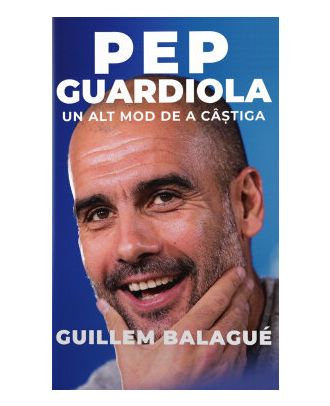 Pep Guardiola. Un alt mod de a castiga