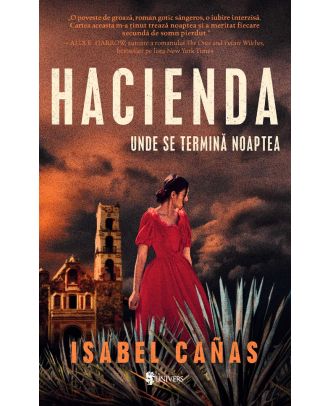Hacienda. Unde se termina noaptea