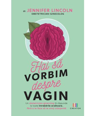Hai sa vorbim despre vagin