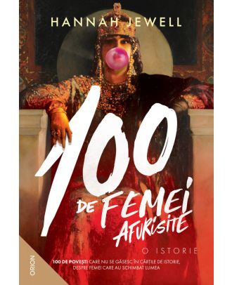 100 de femei afurisite. O istorie
