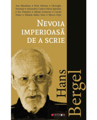 Hans Bergel: nevoia imperioasa de a scrie