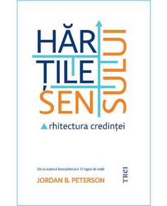 Hărțile sensului. Arhitectura credinței
