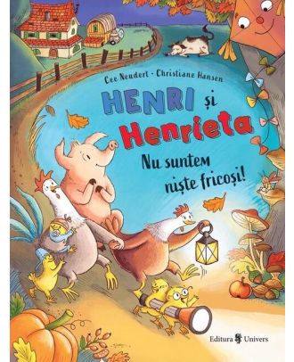 Henri și Henrieta. Nu suntem niște fricoși