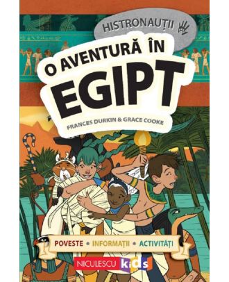 Histronautii. O aventura in Egipt