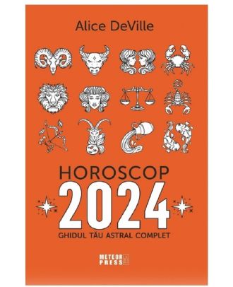 Horoscop 2024. Ghidul tau astral complet