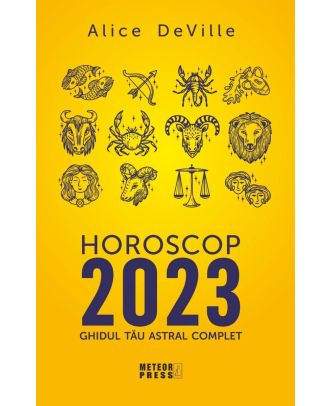 Horoscop 2023. Ghidul tau astral complet