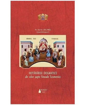 Hotararile dogmatice ale celor sapte Sinoade Ecumenice