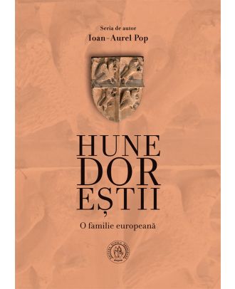 Hunedoreştii. O familie europeană