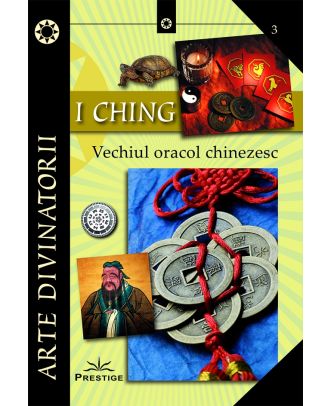 I Ching. Vechiul oracol chinezesc