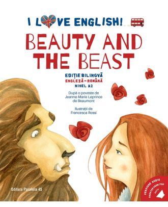 I Love English. Beauty and the Beast (versiune audio inclusa)