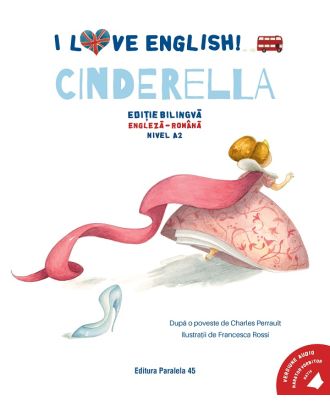 I Love English. Cinderella (versiune audio inclusa)