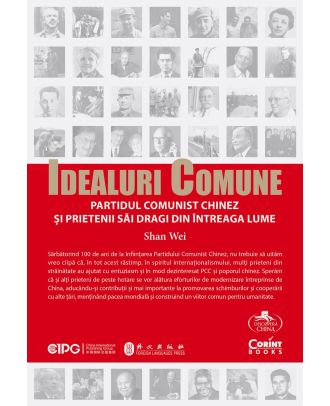 Idealuri comune. Partidul Comunist Chinez si prietenii sai dragi din intreaga lume