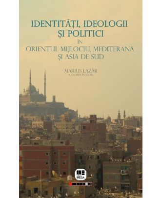 Identități, ideologii și politici în Orientul Mijlociu, Mediterana și Asia de Sud