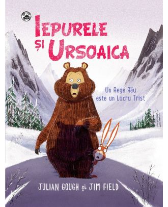 Iepurele si Ursoaica - Un rege rau este un lucru trist