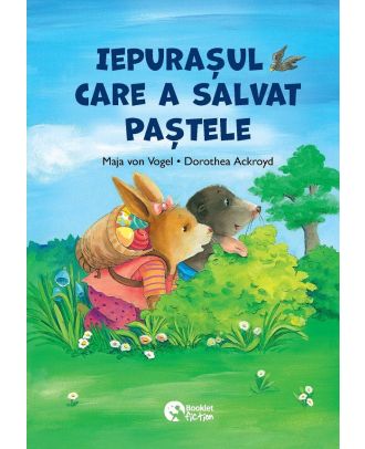 Iepurasul care a salvat Pastele. Ajutorul iepurasului de Paste