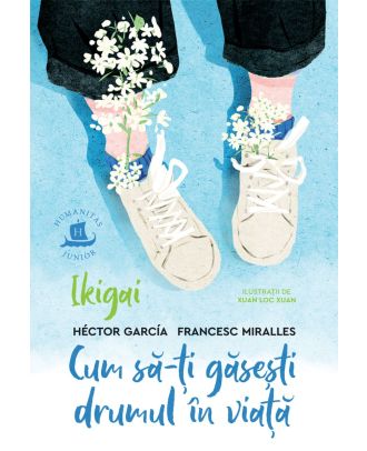 Ikigai. Cum să-ți găsești drumul în viață