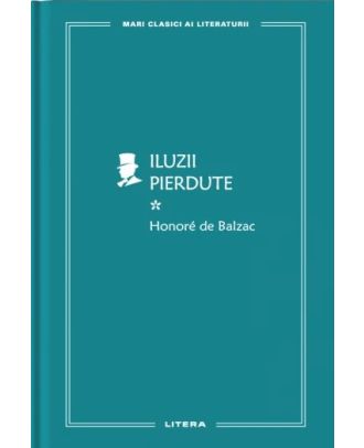 Iluzii pierdute (vol. 1)
