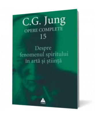 Opere complete. Vol. 15: Despre fenomenul spiritului in arta si stiinta - Coperta 3D