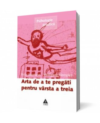Arta de a te pregati pentru varsta a treia - Coperta 3D