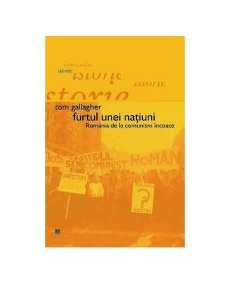 Furtul unei natiuni. Romania de la comunism incoace - Coperta