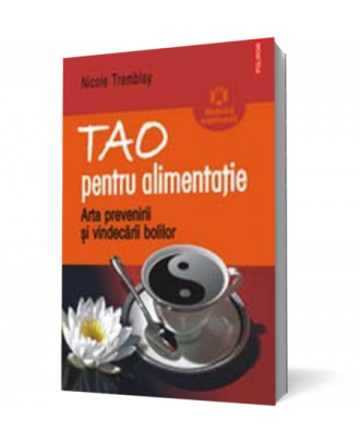 Tao pentru alimentatie. Arta prevenirii si vindecarii bolilor - Coperta 3D